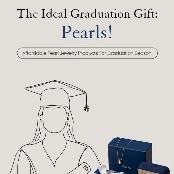 The Ideal Graduation Gift: Pearls! HELAS Jewelry